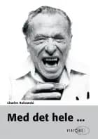 Med det hele ...
