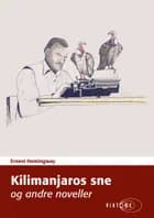 Kilimanjaros sne og andre noveller af Ernest Hemingway