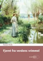 Fjernt fra verdens vrimmel af Thomas Hardy