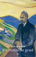 Da Nietzsche græd af Irvin D. Yalom