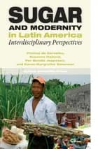 Sugar and Modernity in Latin America af n a