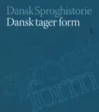 Dansk tager form 