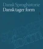 Dansk tager form 