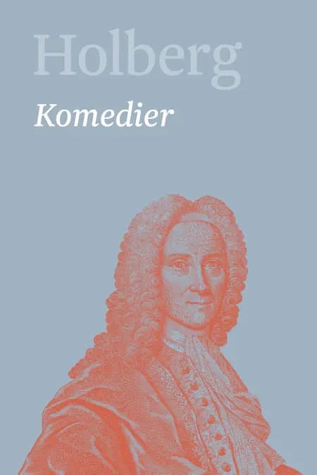 Komedier 4 af Ludvig Holberg