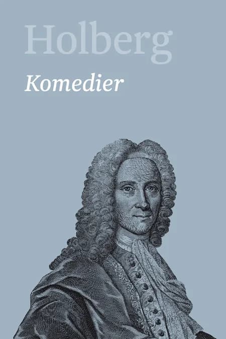 Komedier 6 af Ludvig Holberg