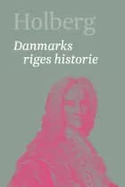Holberg. Danmarks riges historie 1 