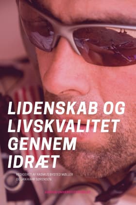 Lidenskab og livskvalitet gennem idræt af Jan Kahr Sørensen