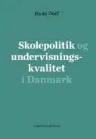 Skolepolitik og undervisningskvalitet i Danmark