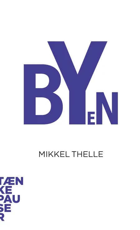 Byen af Mikkel Thelle