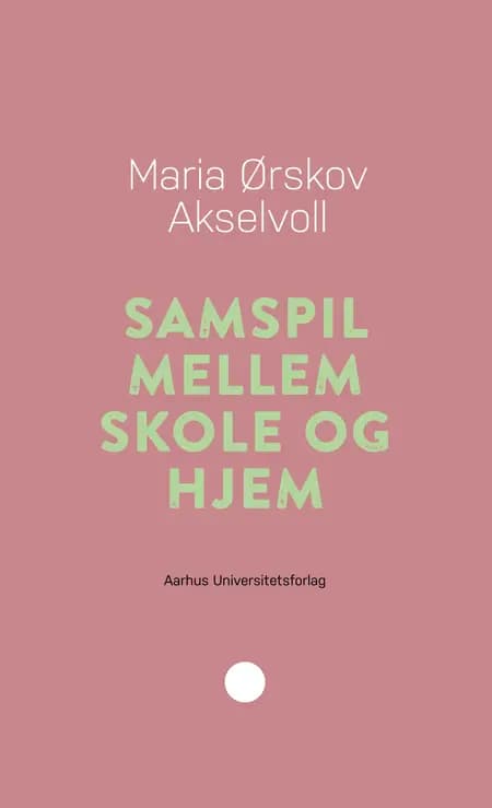 Samspil mellem skole og hjem af Maria Ørskov Akselvoll