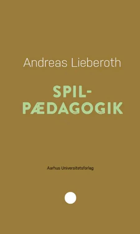 Spilpædagogik af Andreas Lieberoth