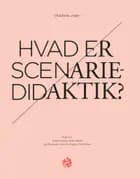 Hvad er scenariedidaktik?