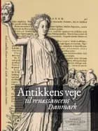 Antikkens veje til renæssancens Danmark