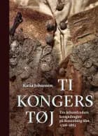 Ti kongers tøj af Katia Johansen
