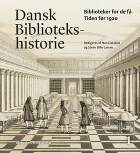 Dansk Bibliotekshistorie 1-2 af Steen Bille Larsen