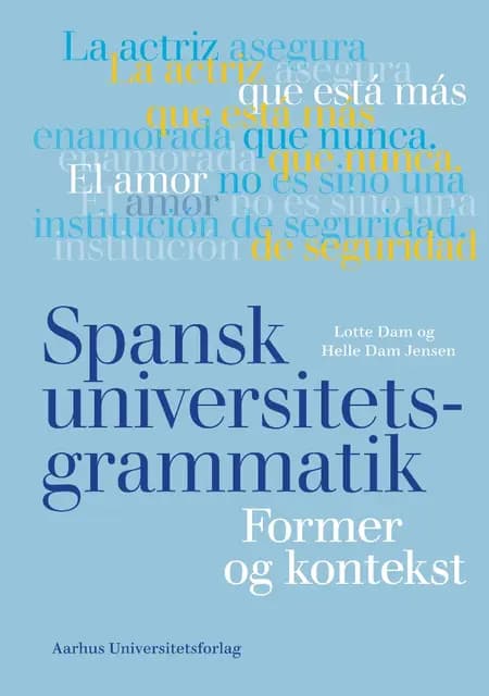 Spansk universitetsgrammatik af Lotte Dam