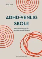 ADHD-venlig skole af Katja Davis