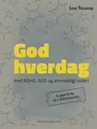 GOD HVERDAG - med ADHD, ADD og almindeligt roderi