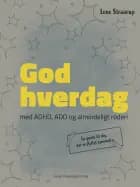 God hverdag af Lene Straarup