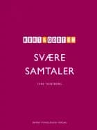 Kort & godt om svære samtaler af Lene Flensborg