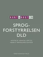 Kort & godt om SPROGFORSTYRRELSEN DLD af Kristine M. Jensen de López og Hanne B. Søndergaard Knudsen