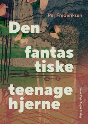 Den fantastiske teenagehjerne af Per Frederiksen