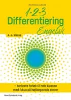 1-2-3 Differentiering - Engelsk 4.-6. klasse af Rikke Christensen og Stine Høj