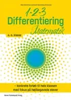 1-2-3 Differentiering - Matematik 4.-6. klasse af Rikke Christensen og Kenneth Westerberg-Christensen