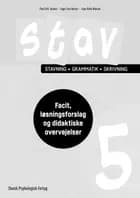 STAV 5 - Facit, løsningsforslag og didaktiske overvejelser