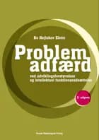 Problemadfærd ved udviklingsforstyrrelser og intellektuel funktionsnedsættelse af Bo Hejlskov Elvén