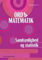 Ord & matematik - SANDSYNLIGHED OG STATISTIK af Mikkel Stoltenberg Bruun