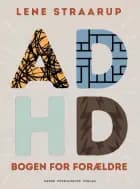 ADHD-bogen for forældre af Lene Straarup