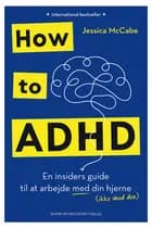 How to ADHD af Jessica McCabe