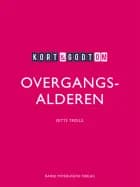 Kort & godt om OVERGANGSALDEREN af Ditte Trolle
