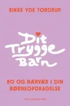 Dit trygge barn af Rikke Yde Tordrup