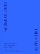 Arbejdslivets dilemmaer af Svend Brinkmann, Lene Tanggaard og Joel Haviv