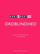 Kort & godt om ORDBLINDHED