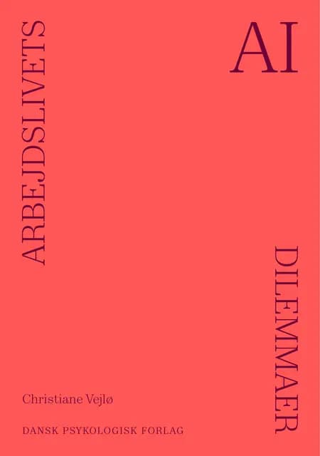 Arbejdslivets dilemmaer - AI af Christiane Vejlø