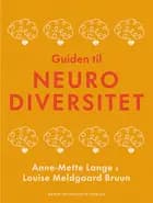 Guiden til neurodiversitet af Anne-Mette Lange og Louise Meldgaard Bruun