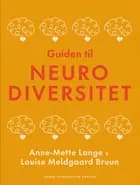 Guiden til NEURODIVERSITET af Anne-Mette Lange og Louise Meldgaard Bruun
