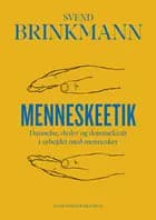 Menneskeetik af Svend Brinkmann