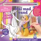 Mal med vand - Disney Prinsesser - Mine kæledyr (bog med pensel - farvelæg igen og igen) 