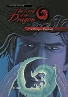 The Lord of the Dragon 4. The Dragon Pendant af Josefine Ottesen