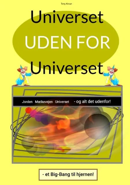 Universet uden for Universet af Tony Kroun