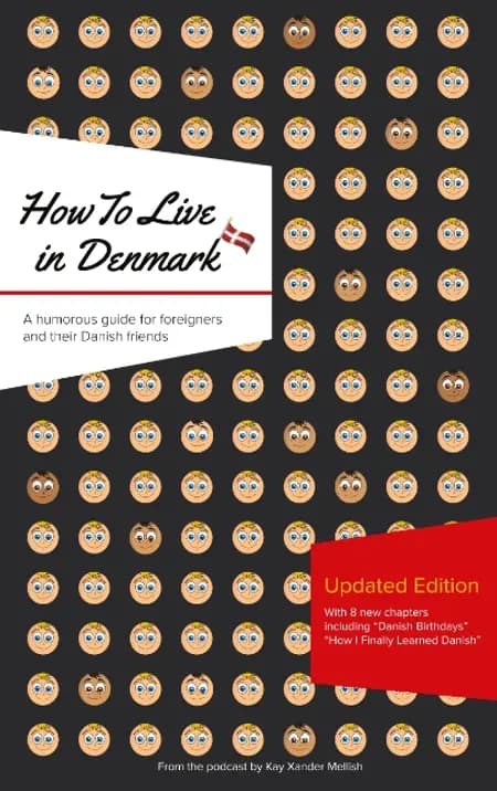 How to live in Denmark af Kay Xander Mellish