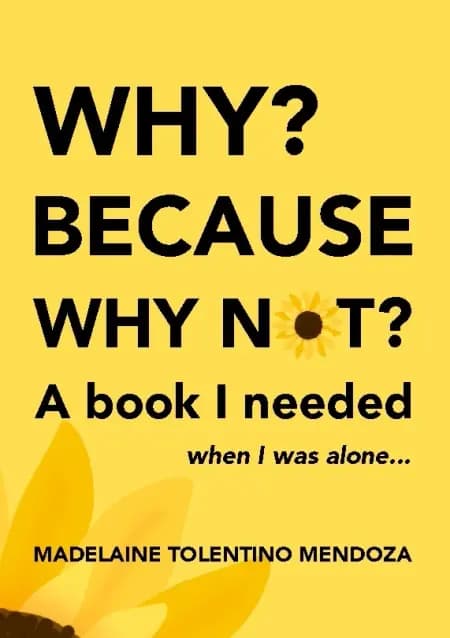 Why? Because why not? A book I needed when I was alone... af Madelaine Tolentino Mendoza