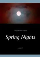 Spring Nights af Danjal Jannik Nyberg