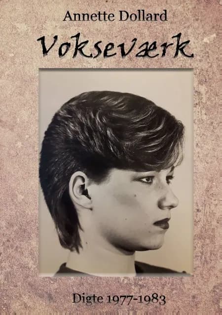 Vokseværk af Annette Dollard