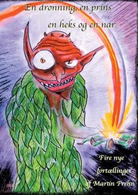 En dronning, en prins, en heks og en nar af Martin Prehn