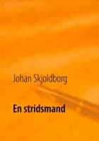 En stridsmand af Johan Skjoldborg
